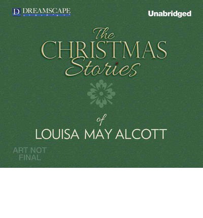 Cover for Louisa May Alcott · The Christmas Stories of Louisa May Alcott (MP3-CD) [Unexpurgated edition] (2013)