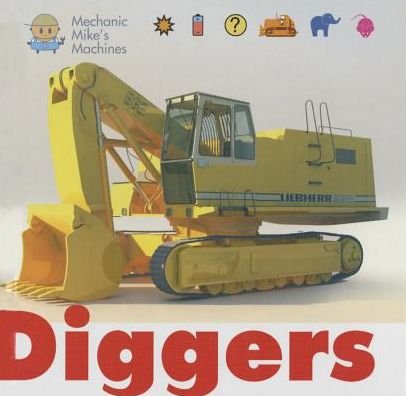 Cover for David West · Diggers (Mechanic Mike's Machines) (Innbunden bok) (2015)