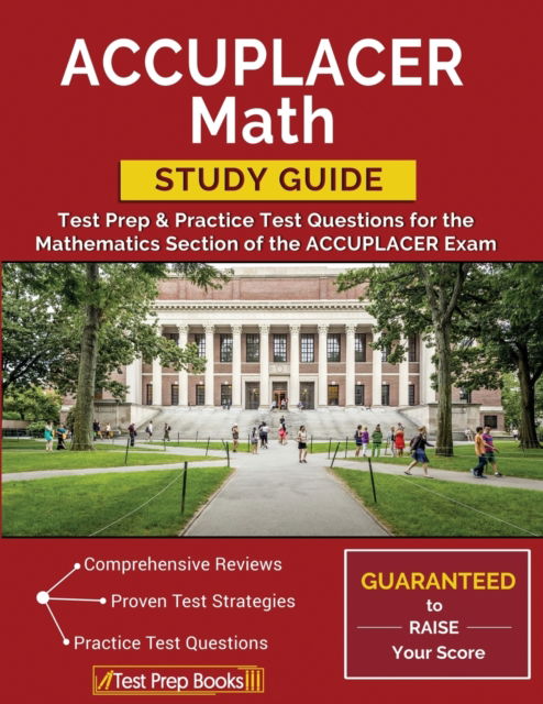 ACCUPLACER Math Study Guide - Test Prep Books - Books - Test Prep Books - 9781628454628 - August 4, 2017