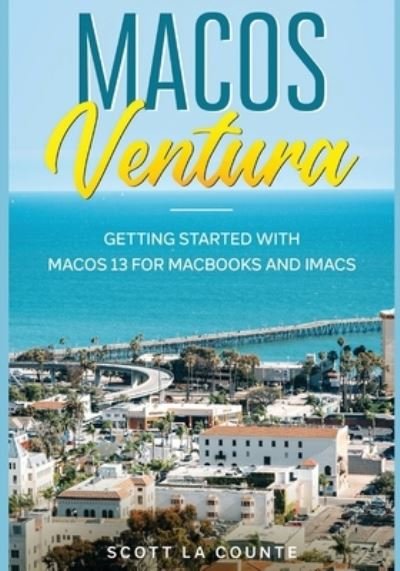 Cover for Scott La Counte · MacOS Ventura: Getting Started with macOS 13 for MacBooks and iMacs (Taschenbuch) (2022)