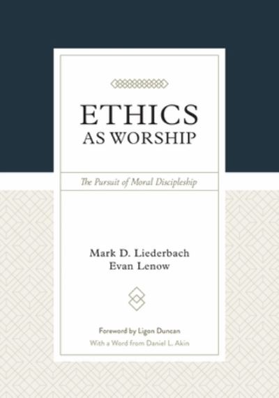 Cover for Mark D. Liederbach · Ethics as Worship (Paperback Book) (2021)