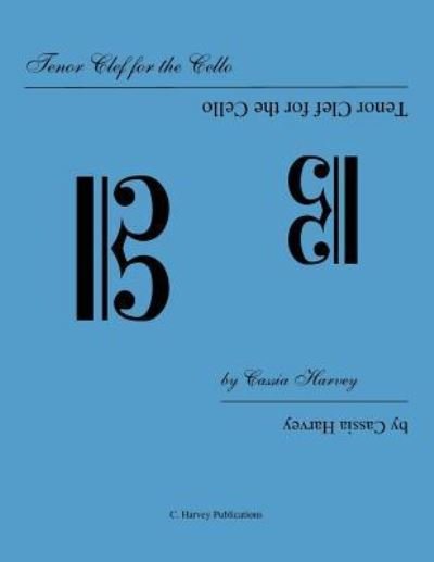Cover for Cassia Harvey · Tenor Clef for the Cello (Paperback Book) (2018)