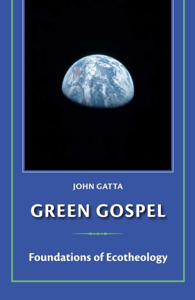 Cover for John Gatta · Green Gospel: Foundations of Environmental Theology (Paperback Book) (2024)