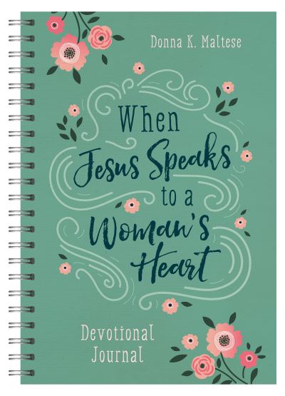 Cover for Donna K. Maltese · When Jesus Speaks to a Woman's Heart Devotional Journal (Spiral Book) (2021)