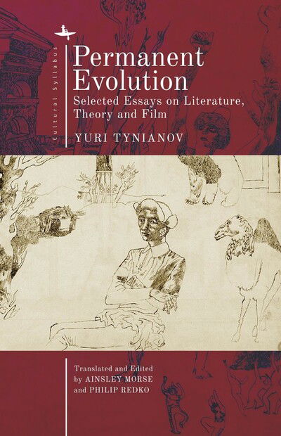 Permanent Evolution: Selected Essays on Literature, Theory and Film - Cultural Syllabus - Yuri Tynianov - Books - Academic Studies Press - 9781644690628 - October 10, 2019