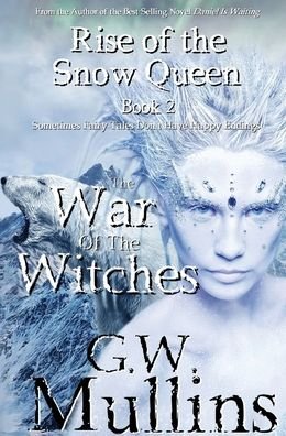 Cover for G W Mullins · Rise Of The Snow Queen Book Two (Hardcover Book) (2020)