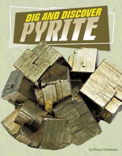 Cover for Nancy Dickmann · Dig and Discover Pyrite (Hardcover Book) (2022)