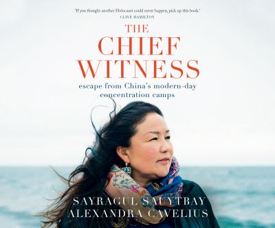 Cover for Sayragul Sauytbay · The Chief Witness (CD) (2021)