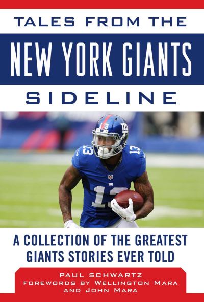 Cover for Paul Schwartz · Tales from the New York Giants Sideline: A Collection of the Greatest Giants Stories Ever Told - Tales from the Team (Hardcover Book) (2017)