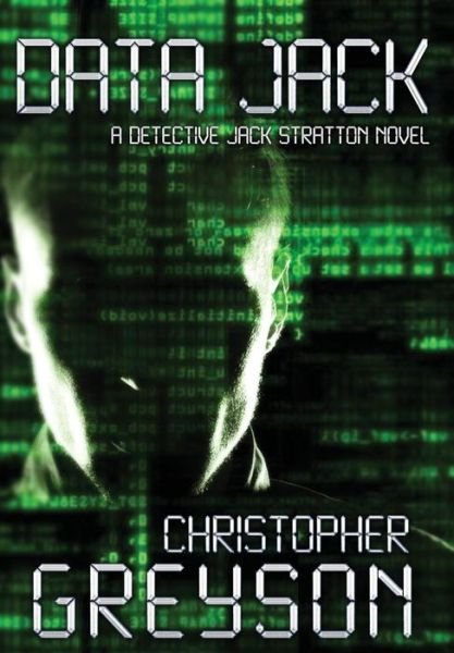 Cover for Christopher Greyson · Data Jack (Hardcover bog) (2015)