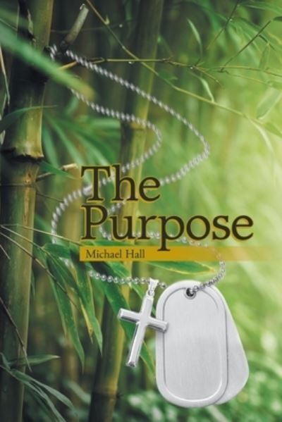 Cover for Michael Hall · The Purpose (Paperback Bog) (2019)