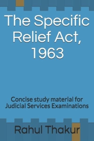 Cover for Rahul Thakur · The Specific Relief Act, 1963 (Paperback Book) (2019)