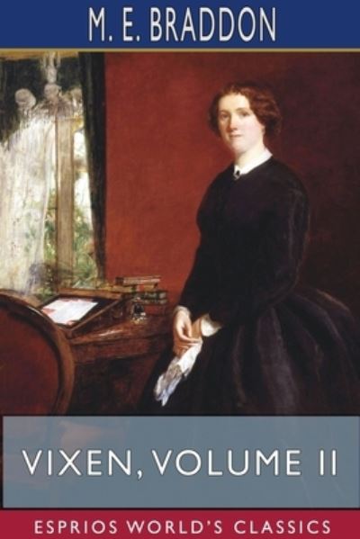 Cover for M E Braddon · Vixen, Volume II (Esprios Classics) (Paperback Bog) (2024)