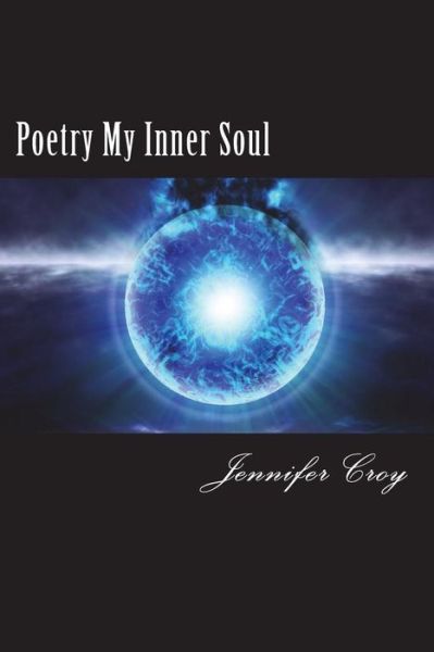 Cover for Jennifer M Croy · Poetry My Inner Soul (Paperback Book) (2018)