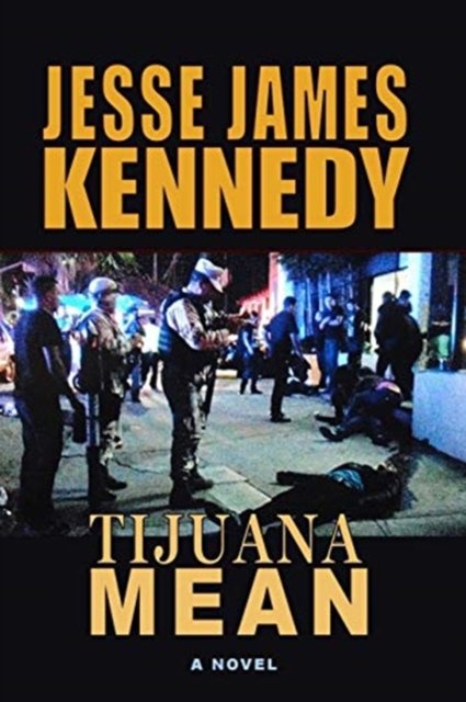 Cover for Jesse James Kennedy · Tijuana Mean - McCrays (Paperback Book) (2019)