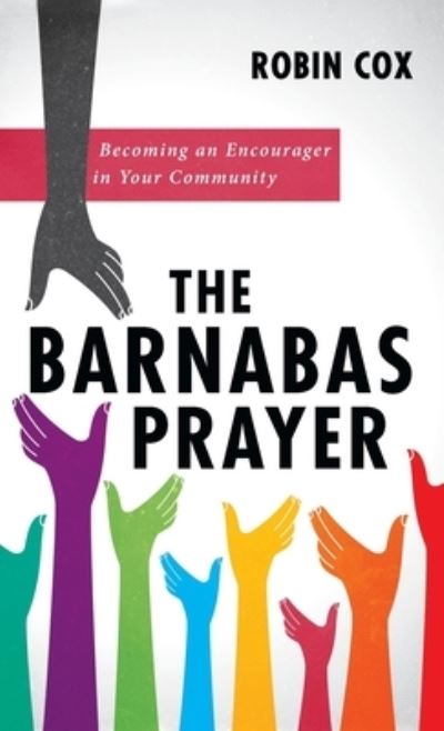 Cover for Robin Cox · The Barnabas Prayer (Hardcover Book) (2021)