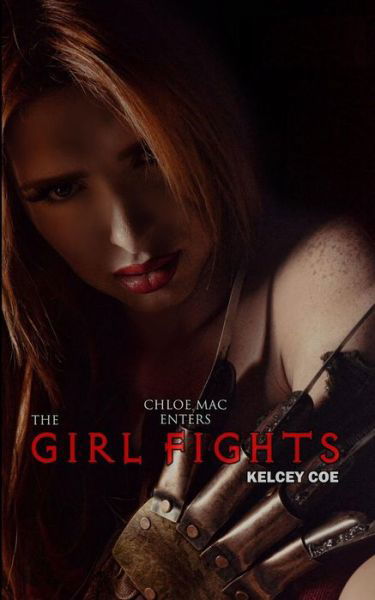 Cover for Kelcey Coe · The Girl Fights (Pocketbok) (2018)