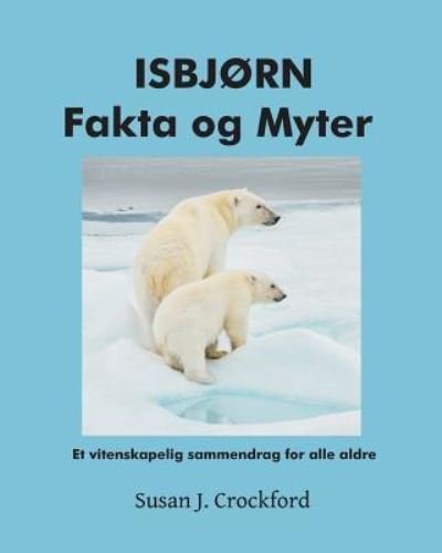 Cover for Susan J Crockford · ISBJORN Fakta og Myter (Paperback Book) (2018)