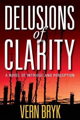 Cover for Vern Bryk · Delusions of Clarity (Paperback Book) (2019)