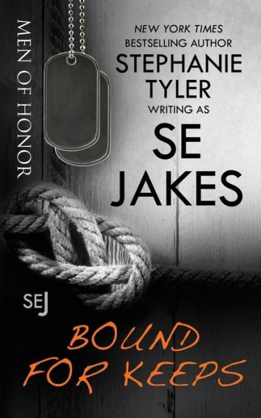 Cover for SE Jakes · Bound For Keeps : Men of Honor (Taschenbuch) (2019)