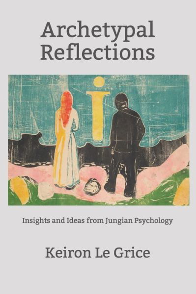 Cover for Keiron Le Grice · Archetypal Reflections (Paperback Book) (2021)