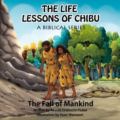 Cover for Nkechi Orabuchi-Fluker · The Life Lessons of Chibu (A Biblical Series) (Taschenbuch) (2021)