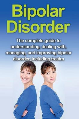 Bipolar Disorder - Alyssa Stone - Books - Ingram Publishing - 9781761030628 - December 18, 2019