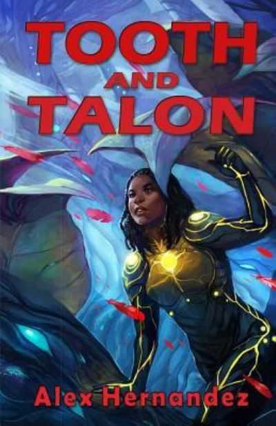 Cover for Alex Hernandez · Tooth and Talon (Paperback Book) (2017)