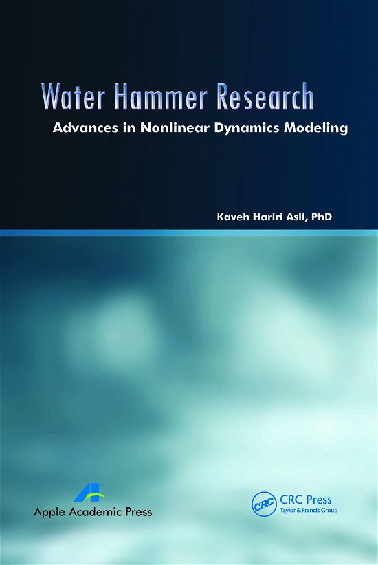 Cover for Kaveh Hariri Asli · Water Hammer Research: Advances in Nonlinear Dynamics Modeling (Paperback Book) (2021)