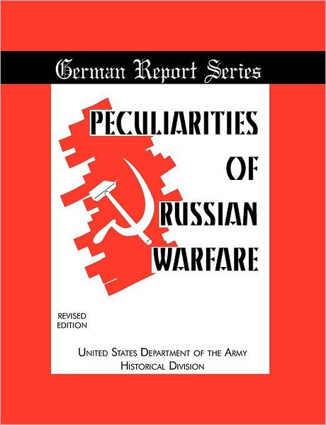Peculiarities of russian warfare (German Reports Series) - Department of The army historical di - Books - Military Bookshop - 9781780390628 - February 1, 2010