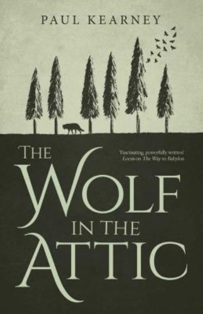 Cover for Paul Kearney · The Wolf in the Attic (Paperback Book) (2016)