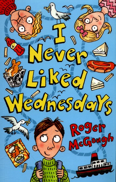 Cover for Roger McGough · I Never Liked Wednesdays - 4u2read (Taschenbuch) (2015)