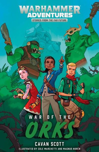 Cover for Cavan Scott · War of the Orks - Warhammer Adventures: Warped Galaxies (Paperback Book) (2020)