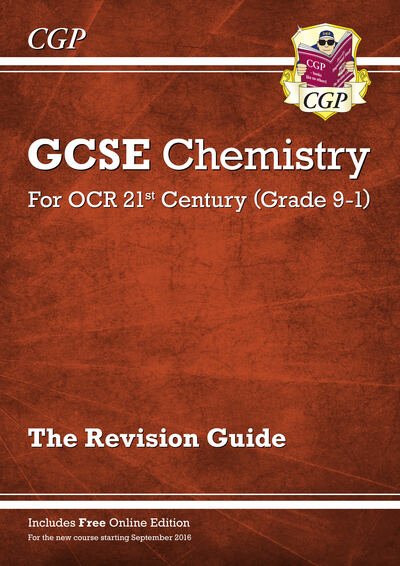 Cover for CGP Books · GCSE Chemistry: OCR 21st Century Revision Guide (with Online Edition) - CGP OCR 21st GCSE Chemistry (Bok) [With Online edition] (2016)
