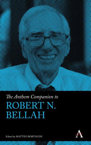 Cover for Matteo Bortolini · The Anthem Companion to Robert N. Bellah - Anthem Companions to Sociology (Hardcover Book) (2019)