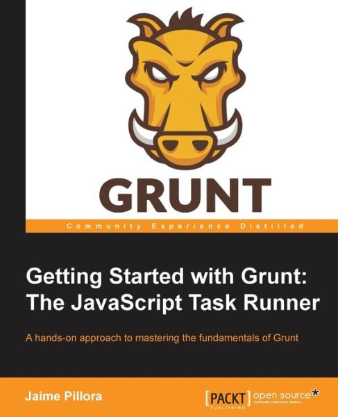 Cover for Jaime Pillora · Getting Started with Grunt: The JavaScript Task Runner (Paperback Book) (2013)