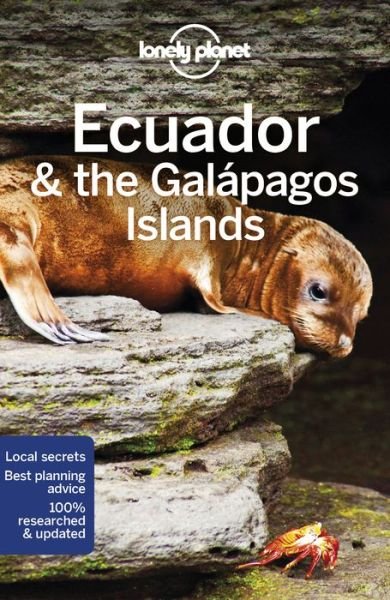 Lonely Planet Country Guides: Ecuador & the Galapagos Islands - Lonely Planet - Kirjat - Lonely Planet - 9781786570628 - tiistai 21. elokuuta 2018