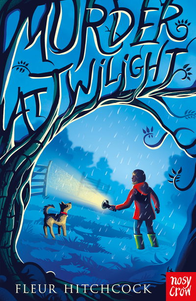 Murder At Twilight - Fleur Hitchcock - Libros - Nosy Crow Ltd - 9781788000628 - 4 de octubre de 2018