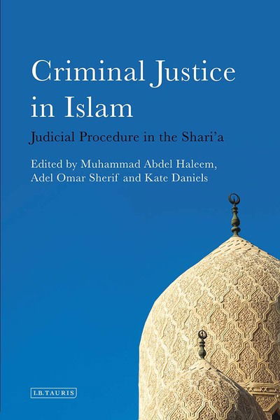 Cover for Kate Daniels · Criminal Justice in Islam: Judicial Procedure in the Shari'a (Taschenbuch) (2018)