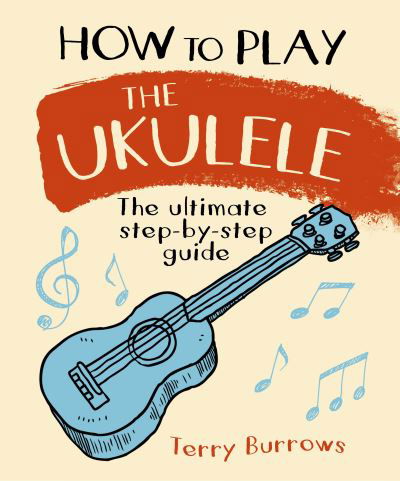 Cover for How to Play the Ukelele (Bok)