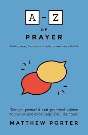 Matthew Porter · A-Z of Prayer (Paperback Book) (2019)