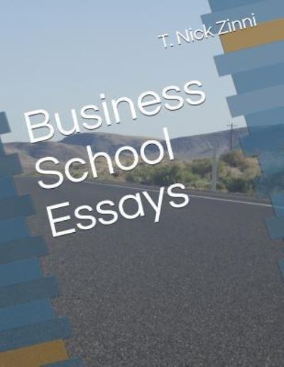 Cover for T Nick Zinni · Business School Essays (Pocketbok) (2018)