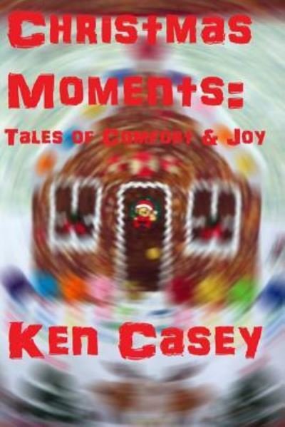 Cover for Ken Casey · Christmas Moments (Paperback Bog) (2018)