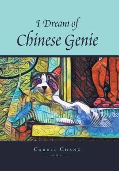 Cover for Carrie Chang · I Dream of Chinese Genie (Hardcover Book) (2019)