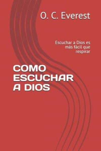 Cover for O C Everest · Como Escuchar a Dios (Taschenbuch) (2019)