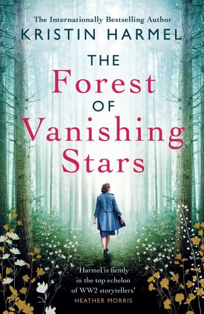 The Forest of Vanishing Stars - Kristin Harmel - Bøger - Headline Publishing Group - 9781802793628 - 4. august 2022