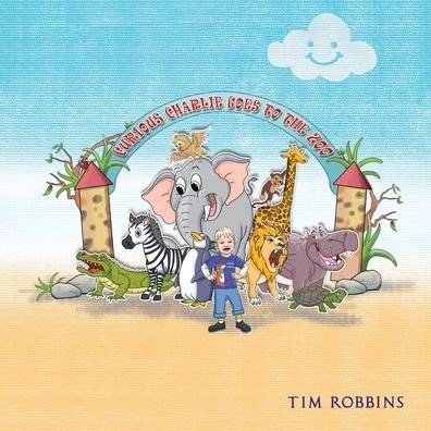Cover for Tim Robbins · Curious Charlie Goes To The Zoo (Taschenbuch) (2020)
