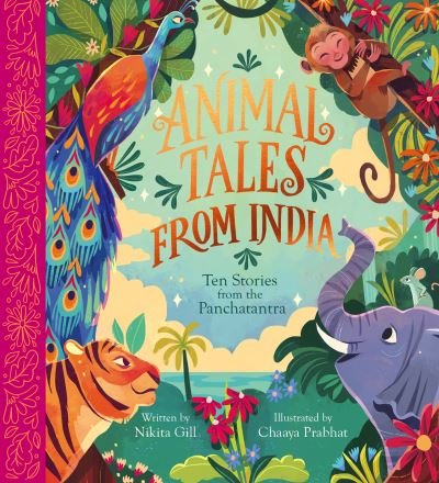 Cover for Nikita Gill · Animal Tales from India: Ten Stories from the Panchatantra - Nosy Crow Classics (Inbunden Bok) (2023)
