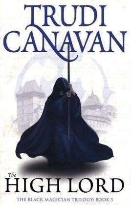 Cover for Trudi Canavan · The High Lord: Book 3 of the Black Magician - Black Magician Trilogy (Paperback Bog) (2010)