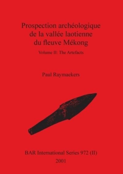 Cover for Paul Raymaekers · Prospection arche?ologique de la valle?e laotienne du fleuve Me?kong (Book) (2001)